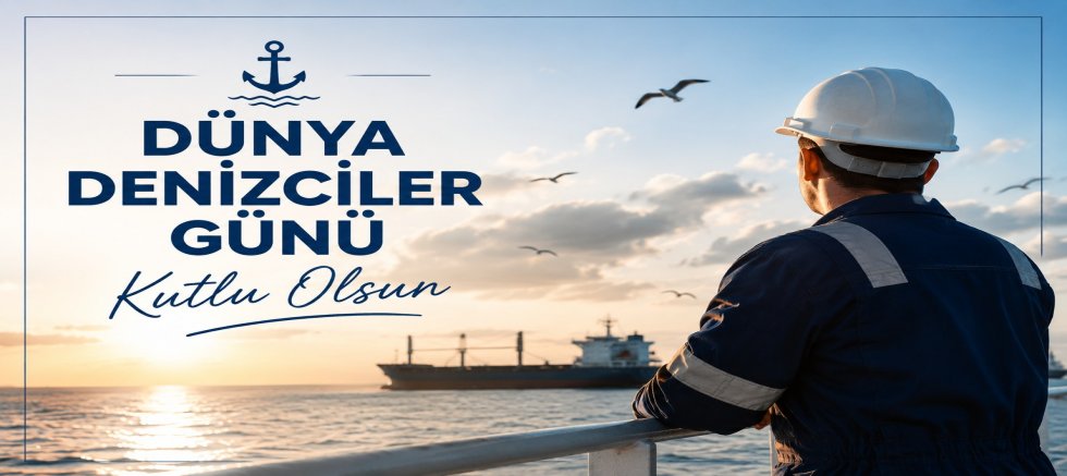 Dünya Denizciler Günü Kutlu Olsun