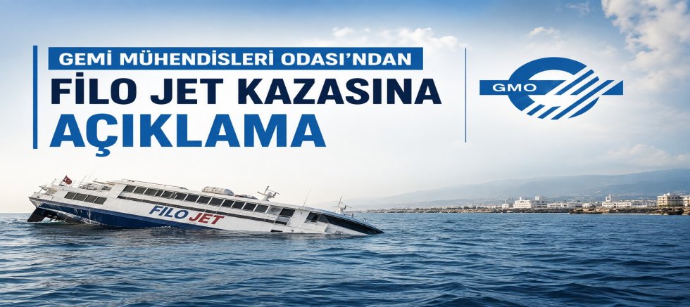 Gemi Mühendisleri Odası’ndan FİLO JET Kazasına İlişkin Açıklama