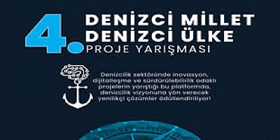 4’üncü Denizci Millet Denizci Ülke Proje Yarışması
